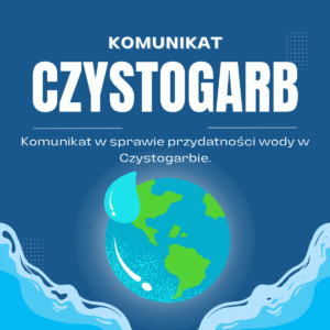 Komunikat w sprawie przydatności wody w Czystogarbie.