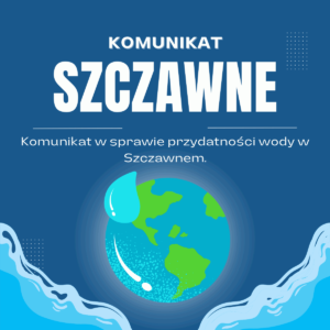 Komunikat w sprawie przydatności wody w Szczawnem.